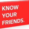 Know Your Friends. Know Your Friends - Het Ultieme Drankspel Voor Vrienden - Partyspel